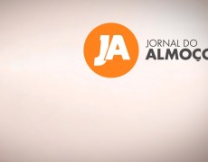 Assista ao Jornal do Almoço